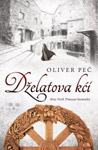 DŽELATOVA KĆI - Oliver Peč