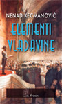 ELEMENTI VLADAVINE - Nenad Kecmanović