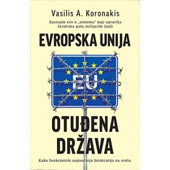 EVROPSKA UNIJA: OTUĐENA DRŽAVA - Vasilis A. Koronakis