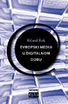 EVROPSKI MEDIJI U DIGITALNOM DOBU - Ričard Ruk