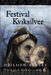 IZDANCI SENKE: FESTIVAL KVIKSILVER - Džilijen Samers