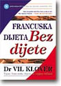 FRANCUSKA DIJETA BEZ DIJETE  - Dr. Vil Klover