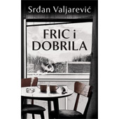 FRIC I DOBRILA - Srđan Valjarević