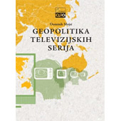 GEOPOLITIKA TELEVIZIJSKIH SERIJA - Dominik Mojsi