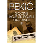 GODINE KOJE SU POJELI SKAKAVCI III - Borislav Pekić