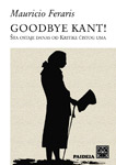 GOODBYE KANT! - Mauricio Feraris