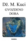 GVOZDENO DOBA - Džon M. Kuci