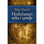 HODOČASNICI NEBA I ZEMLJE - Filip David