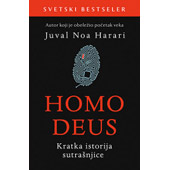 HOMO DEUS: KRATKA ISTORIJA SUTRAŠNJICE - Juval Noa Harari