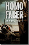 HOMO FABER - Maks Friš