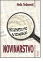 INTERPRETATIVNO I ISTRAŽIVAČKO NOVINARSTVO - Neda Todorović