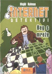 INTERNET DETEKTIVI 2: BEG S MREŽE - Majkl Kolman