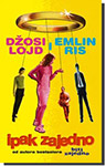 IPAK ZAJEDNO - Džosi Lojd, Emlin Ris