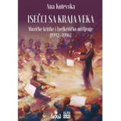 ISEČCI SA KRAJA VEKA – MUZIČKE KRITIKE I (NE)KRITIČKO MIŠLJENJE (1992–1996) - Ana Kotevska