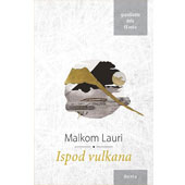 ISPOD VULKANA - Malkom Lauri