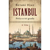 ISTANBUL: PRIČA O TRI GRADA, II TOM - Betani Hjuz