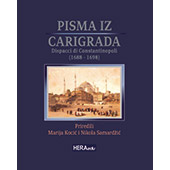 PISMA IZ CARIGRADA (1688–1698) - Marija Kocić, Nikola Samardžić