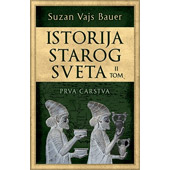 ISTORIJA STAROG SVETA – II TOM: PRVE CIVILIZACIJE - Suzan Vajs Bauer