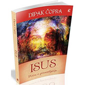 ISUS: PRIČA O PROSVETLJENJU - Dipak Čopra