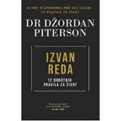 IZVAN REDA: 12 DODATNIH PRAVILA ZA ŽIVOT - dr Džordan Piterson