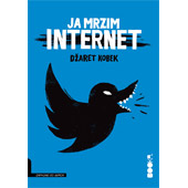 JA MRZIM INTERNET - Džaret Kobek