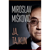 JA, TAJKUN - Miroslav Mišković