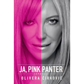 JA, PINK PANTER: ISPOVEST - Olivera Ćirković