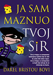 JA SAM MAZNUO TVOJ SIR - Darel Bristou Bovi