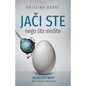 JAČI STE NEGO ŠTO MISLITE - Kristina Bernt