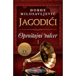 JAGODIĆI: OPROŠTAJNI VALCER 1 - Đorđe Milosavljević