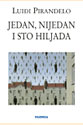 JEDAN, NIJEDAN I STO HILJADA - Luiđi Pirandelo