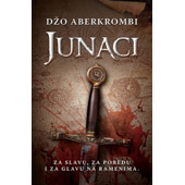 JUNACI - Džo Aberkrombi