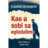 KAO U SOBI SA OGLEDALIMA - Vladimir Kecmanović