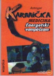 KARMIČKA MEDICINA: ENERGETSKI VAMPIRIZAM - Aleksandar Astrogor