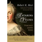 KATARINA VELIKA: PORTRET JEDNE ŽENE - Robert K. Mesi