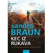 KEC IZ RUKAVA - Sandra Braun