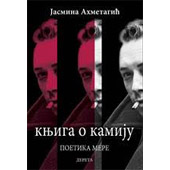 KNJIGA O KAMIJU: POETIKA MERE - Jasmina Ahmetagić