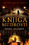 KNJIGA MUDROSTI - Mihail Jelizarov