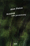 KONDAK, TEBI PREMINULOJ - Alan Paton