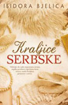 KRALJICE SERBSKE - Isidora Bjelica