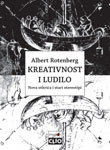 KREATIVNOST I LUDILO - Albert Rotenberg