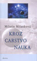 KROZ CARSTVO NAUKA - Milutin Milanković