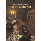 KUĆA DUHOVA - Milka Knežević Ivašković