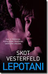 LEPOTANI - Skot Vesterfeld