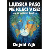 LJUDSKA RASO NE KLEČI VIŠE - Dejvid Ajk