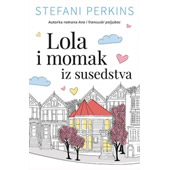 LOLA I MOMAK IZ SUSEDSTVA - Stefani Perkins