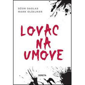 LOVAC NA UMOVE - Džon Daglas, Mark Olšejker