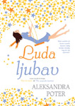 LUDA LJUBAV - Aleksandra Poter