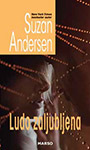 LUDO ZALJUBLJENA - Suzan Andersen