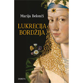 LUKRECIJA BORDŽIJA - Marija Belonči